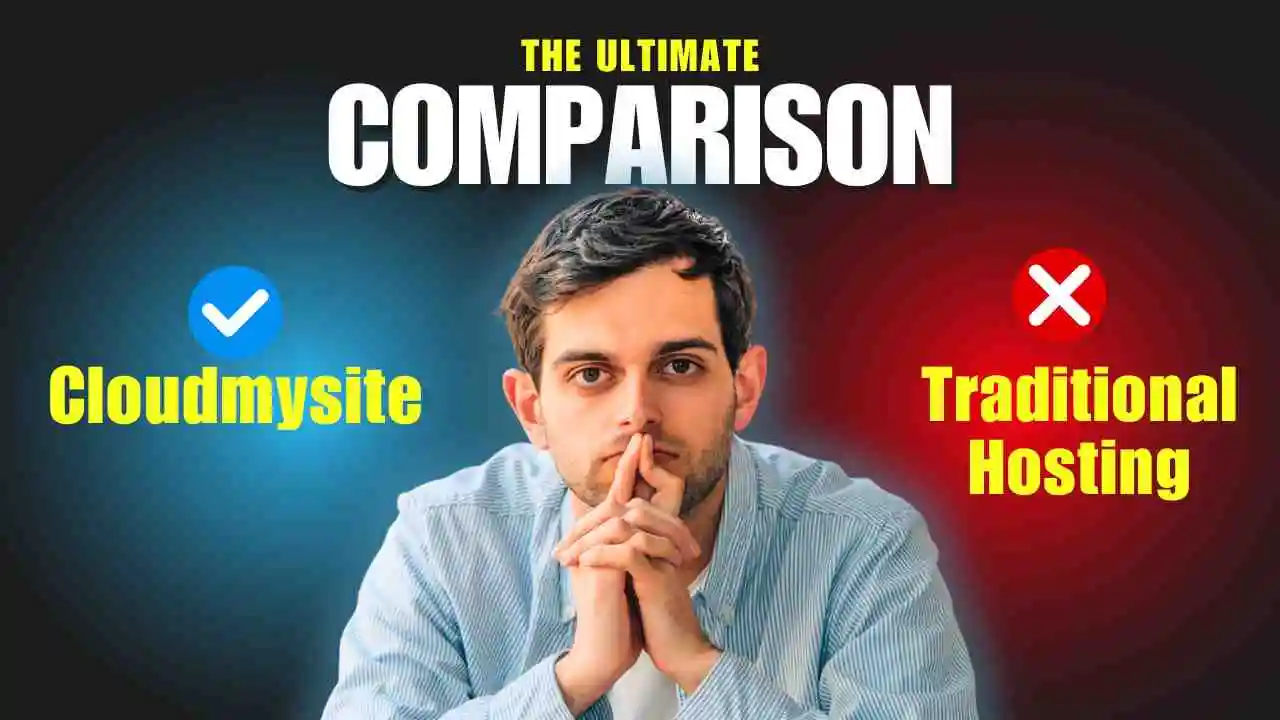 CloudMySite vs. Traditional Hosting: What Makes Us Better?